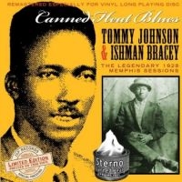 Johnson Tommy & Ishman Bracey - Canned Heat Blues (180G.) in der Gruppe VINYL / Blues,Jazz bei Bengans Skivbutik AB (3721373)