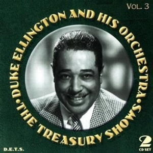 Ellington Duke & His Orchestra - The Treasury Shows, Vol. 3 in der Gruppe CD / Jazz/Blues bei Bengans Skivbutik AB (3721687)