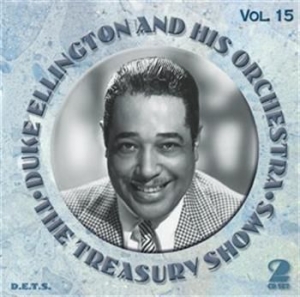 Ellington Duke & His Orchestra - The Treasury Shows Vol 15 in der Gruppe CD / Jazz/Blues bei Bengans Skivbutik AB (3721699)