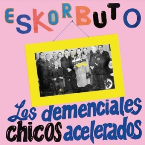 Eskorbuto - Los Demenciales Chicos Acelerados ( in der Gruppe VINYL / Rock bei Bengans Skivbutik AB (3722099)