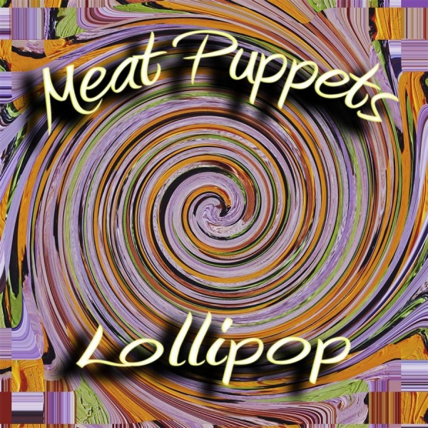 Meat Puppets - Lollipop in der Gruppe VINYL / Bestseller bei Bengans Skivbutik AB (3722616)