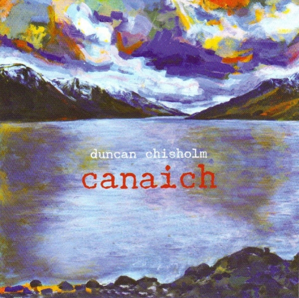 Chisholm Duncan - Canaich in der Gruppe CD / Worldmusic/ Folkmusik bei Bengans Skivbutik AB (3722929)