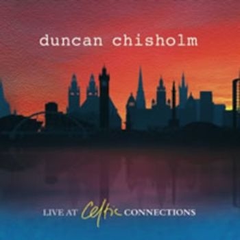 Chisholm Duncan - Live At Celtic Connections in der Gruppe CD / Worldmusic/ Folkmusik bei Bengans Skivbutik AB (3722931)
