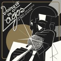 Blandade Artister - Doing It In Lagos: Boogie, Po in der Gruppe CD bei Bengans Skivbutik AB (3723071)