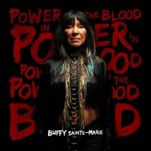 Buffy Sainte-Marie - Power In The Blood in der Gruppe Övrigt /  bei Bengans Skivbutik AB (3723103)