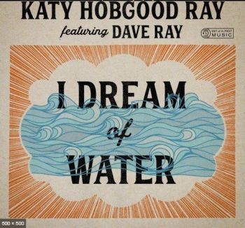 Hobgood Ray Katy - I Dream Of Water in der Gruppe CD / Country bei Bengans Skivbutik AB (3723601)