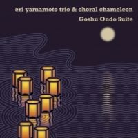 Yamamoto Eri & Choral Chameleon - Goshu Ondo Suite in der Gruppe CD / Jazz bei Bengans Skivbutik AB (3723611)