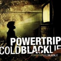 Powertrip - Cold Black Lie in der Gruppe CD / Pop-Rock bei Bengans Skivbutik AB (3723873)