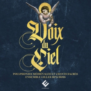 Ensemble Gilles Binchois - Voix Du Ciel in der Gruppe CD / Klassiskt,Övrigt bei Bengans Skivbutik AB (3725026)