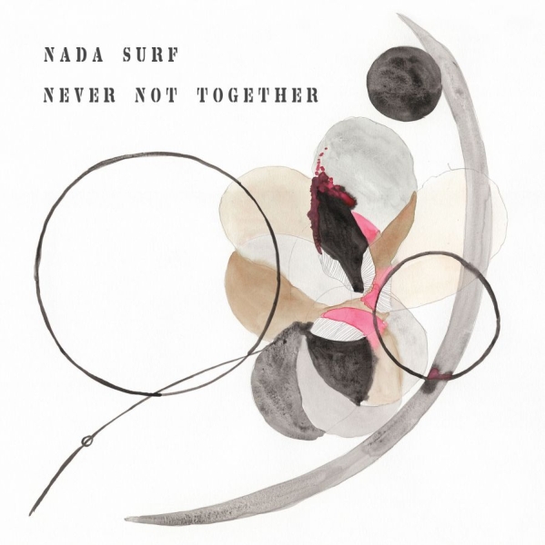 Nada Surf - Never Not Together in der Gruppe VINYL / Bestseller bei Bengans Skivbutik AB (3725859)