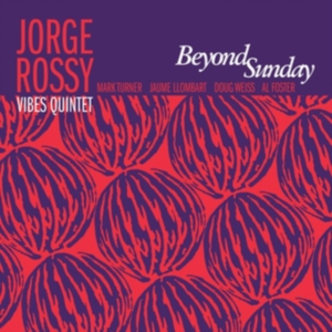 Jorge -Quintet- Rossy - Beyond Sunday in der Gruppe CD / Jazz bei Bengans Skivbutik AB (3726016)