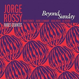 Jorge -Quintet- Rossy - Beyond Sunday in der Gruppe CD bei Bengans Skivbutik AB (3726016)