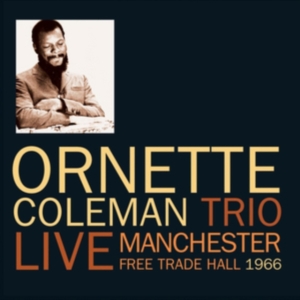 Coleman Ornette - Live From Manchester 1966 (Fm) in der Gruppe CD bei Bengans Skivbutik AB (3726673)