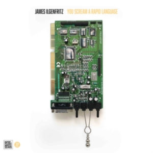 Ilgenfritz James - You Scream A Rapid Language in der Gruppe CD / Pop-Rock bei Bengans Skivbutik AB (3727411)