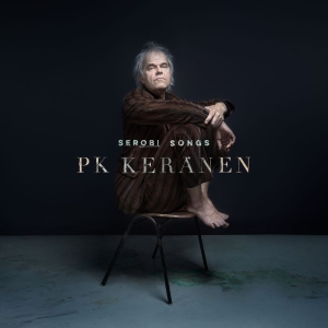 Pk Keränen - Serobi Songs (180 Gram Vinyl) in der Gruppe VINYL / Finsk Musik,Pop-Rock bei Bengans Skivbutik AB (3727588)