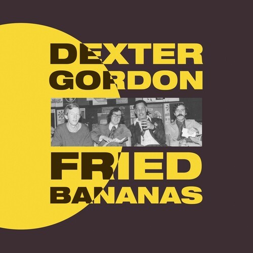 Dexter Gordon - Fried Bananas in der Gruppe VINYL / Rock bei Bengans Skivbutik AB (3728206)