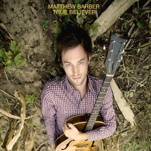 Barber Matthew - True Believer in der Gruppe VINYL / Pop-Rock bei Bengans Skivbutik AB (3728472)