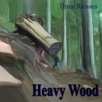 Three Reisses - Heavy Wood in der Gruppe VINYL / Pop-Rock bei Bengans Skivbutik AB (3728571)