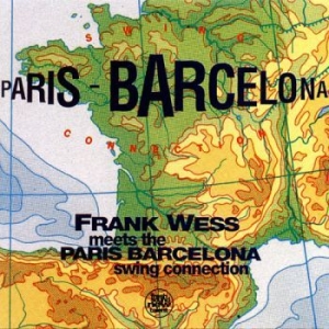 Wess Frank - Paris Barcelona Swing Connection in der Gruppe CD / Jazz/Blues bei Bengans Skivbutik AB (3728929)