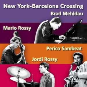 Brad Mehldau - New York - Barcelona Crossing Vol.1 in der Gruppe CD bei Bengans Skivbutik AB (3728930)
