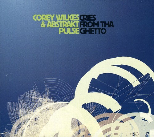 Corey Wilkes - Cries From Tha Ghetto in der Gruppe CD / Jazz/Blues bei Bengans Skivbutik AB (3729189)