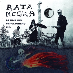Rata Negra - La Hija Del Sepulturero E.P. in der Gruppe VINYL / Pop-Rock bei Bengans Skivbutik AB (3729540)