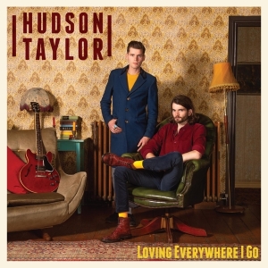 Hudson Taylor - Loving Everywhere I Go in der Gruppe VINYL / Pop-Rock bei Bengans Skivbutik AB (3729608)