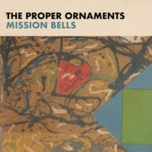 Proper Ornaments - Mission Bells in der Gruppe CD / Pop-Rock bei Bengans Skivbutik AB (3729773)