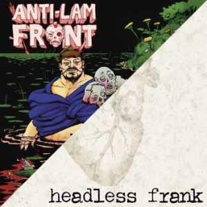Anti-Lam Front / Headless Frank - Anti-Lam Front / Headless Frank in der Gruppe VINYL bei Bengans Skivbutik AB (3731642)