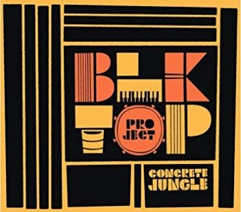 Blktop Project - Concrete Jungle in der Gruppe VINYL / RNB, Disco & Soul bei Bengans Skivbutik AB (3731661)
