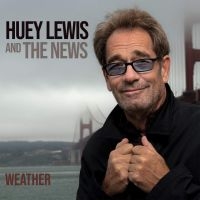HUEY LEWIS & THE NEWS - WEATHER in der Gruppe CD / Pop-Rock bei Bengans Skivbutik AB (3732136)