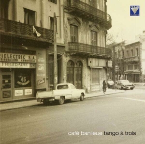 Various - Café Banlieue: Tango À Trois in der Gruppe VINYL bei Bengans Skivbutik AB (3732546)