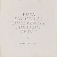 Mirel Wagner - When The Cellar Children See The Li in der Gruppe VINYL / Elektroniskt,Finsk Musik,World Music bei Bengans Skivbutik AB (3733426)