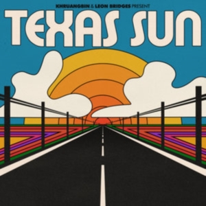Khruangbin & Leon Bridges - Texas Sun (Ep) in der Gruppe CD / Pop-Rock bei Bengans Skivbutik AB (3733782)
