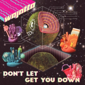 Wajatta - Don't Let Get You Down in der Gruppe CD bei Bengans Skivbutik AB (3734156)