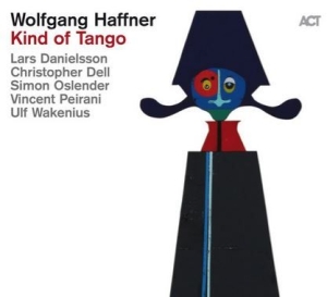 Haffner Wolfgang - Kind Of Tango in der Gruppe CD / Jazz/Blues bei Bengans Skivbutik AB (3734204)