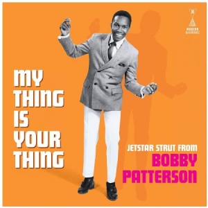 Patterson Bobby - My Thing Is Your Thing - Jetstar St in der Gruppe VINYL bei Bengans Skivbutik AB (3734308)