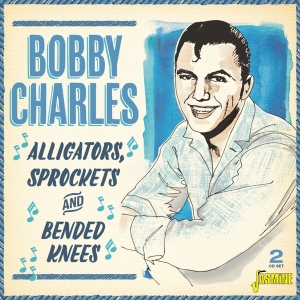 Bobby Charles - Alligators, Sprockets & Bended Knees in der Gruppe CD / Pop-Rock bei Bengans Skivbutik AB (3734433)