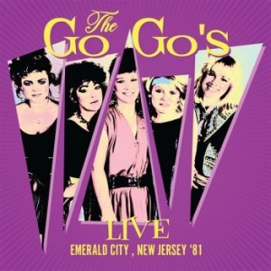 Go-Go's - Live Emerald City, New Jersey '81 in der Gruppe CD / Pop-Rock bei Bengans Skivbutik AB (3734516)