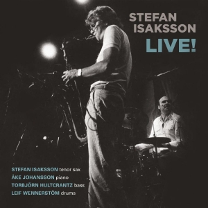 Isaksson Stefan - Live! in der Gruppe CD / Jazz,Svensk Musik bei Bengans Skivbutik AB (3734520)