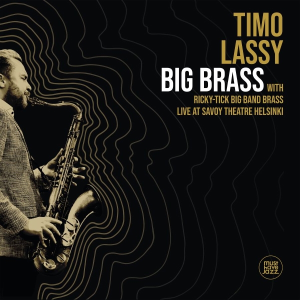 Lassy Timo And Ricky-Tick Big Band - Big Brass Live At Savoy Theatre Hel in der Gruppe CD / Bestseller bei Bengans Skivbutik AB (3734530)