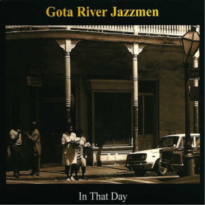 Göta River Jazzmen - In That Day in der Gruppe CD / CD Jazz bei Bengans Skivbutik AB (3734795)