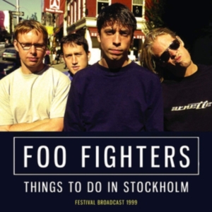 Foo Fighters - Things To Do In Stockholm (Live Bro in der Gruppe CD / Pop-Rock bei Bengans Skivbutik AB (3735965)