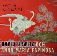 Urwitz David & Anna Maria Espinosa - Det Är Kanske Så in der Gruppe MUSIK / CD-Single / Pop-Rock bei Bengans Skivbutik AB (3736245)