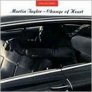Martin Taylor - Change Of Heart in der Gruppe Externt_Lager / Naxoslager bei Bengans Skivbutik AB (3736553)