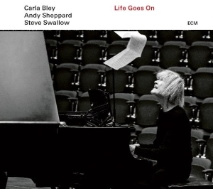 Bley Carla Sheppard Andy Swallo - Life Goes On in der Gruppe Externt_Lager / Naxoslager bei Bengans Skivbutik AB (3736652)