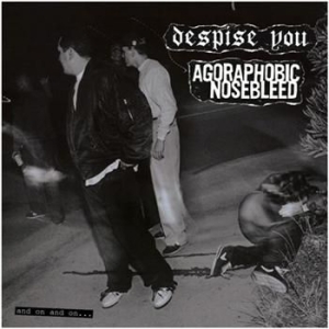 Agoraphobic Nosebleed/Despise You - And On And On. . . in der Gruppe VINYL / Hårdrock/ Heavy metal bei Bengans Skivbutik AB (3740427)