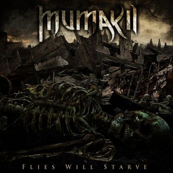 Mumakil - Flies Will Starve in der Gruppe CD / Hårdrock/ Heavy metal bei Bengans Skivbutik AB (3741768)