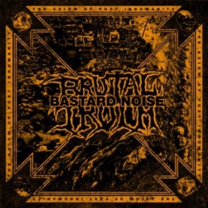Brutal Truth / Bastard Noise - Axiom Of Post Inhumanity in der Gruppe CD / CD Hårdrock bei Bengans Skivbutik AB (3741771)