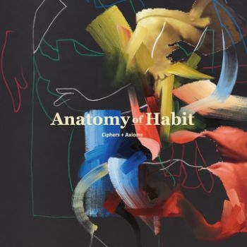 Anatomy Of Habit - Ciphers + Axioms in der Gruppe CD / Hårdrock/ Heavy metal bei Bengans Skivbutik AB (3741801)